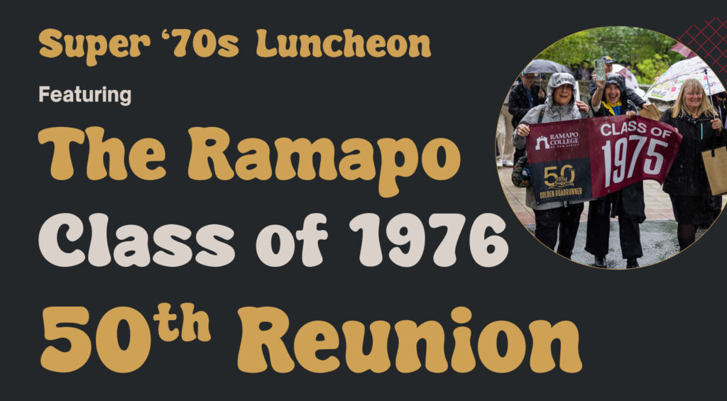 Promotional graphic for the “Super ‘70s Luncheon” featuring the Ramapo Class of 1976 50th Reunion, with a photo of smiling people in rain holding a “Class of 1975” banner and wearing Ramapo College ponchos.