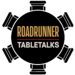 Roadrunner TableTalks