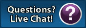 Questions? Live Chat!