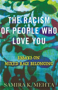 Book Cover for "The Racism of People Who Love You" by Samira Mehta