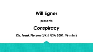 Plain text: Will Egner presents "Conspiracy"