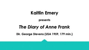 Plain text: Kaitlin Emery presents "The Diary of Anne Frank"