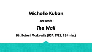 Plain Text: Michelle Kukan presents "The Wall"