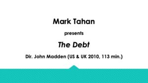 Plain text: Mark Tahan presents "The Debt"