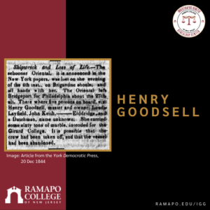 Image of an article concerning the shipwreck of the schooner Oriental and all hands lost, with the name of the captain "Henry Goodsell" in gold lettering.