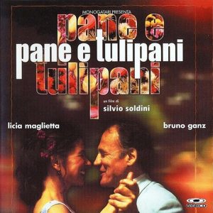 Bread and Tulips (Pane e Tulipani, 2000)