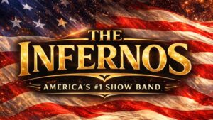 The Infernos, Americas #1 Show Band logo is displayed over a waving American flag background. The image has a dramatic, lively feel with bright lighting effects.